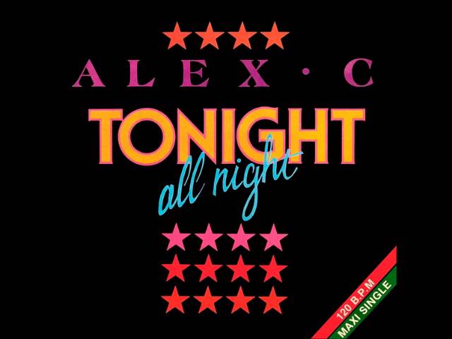 Alex C. - Tonight All Night