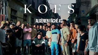 KOFS - Algérien Fâché#2