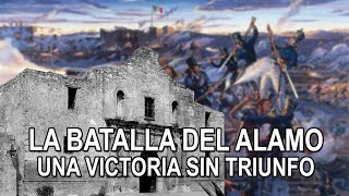 La batalla del Alamo – una victoria sin triunfo