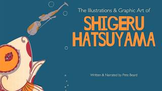 THE ILLUSTRATIONS & GRAPHIC ART OF SHIGERU HATSUYAMA   HD 1080p