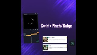 Swirl+Pinch/Bulge l Alightmotion screenshot 5