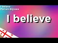 Lyrics | I believe - Mariam Bigvava | Georgia - JuniorEurovision 2022