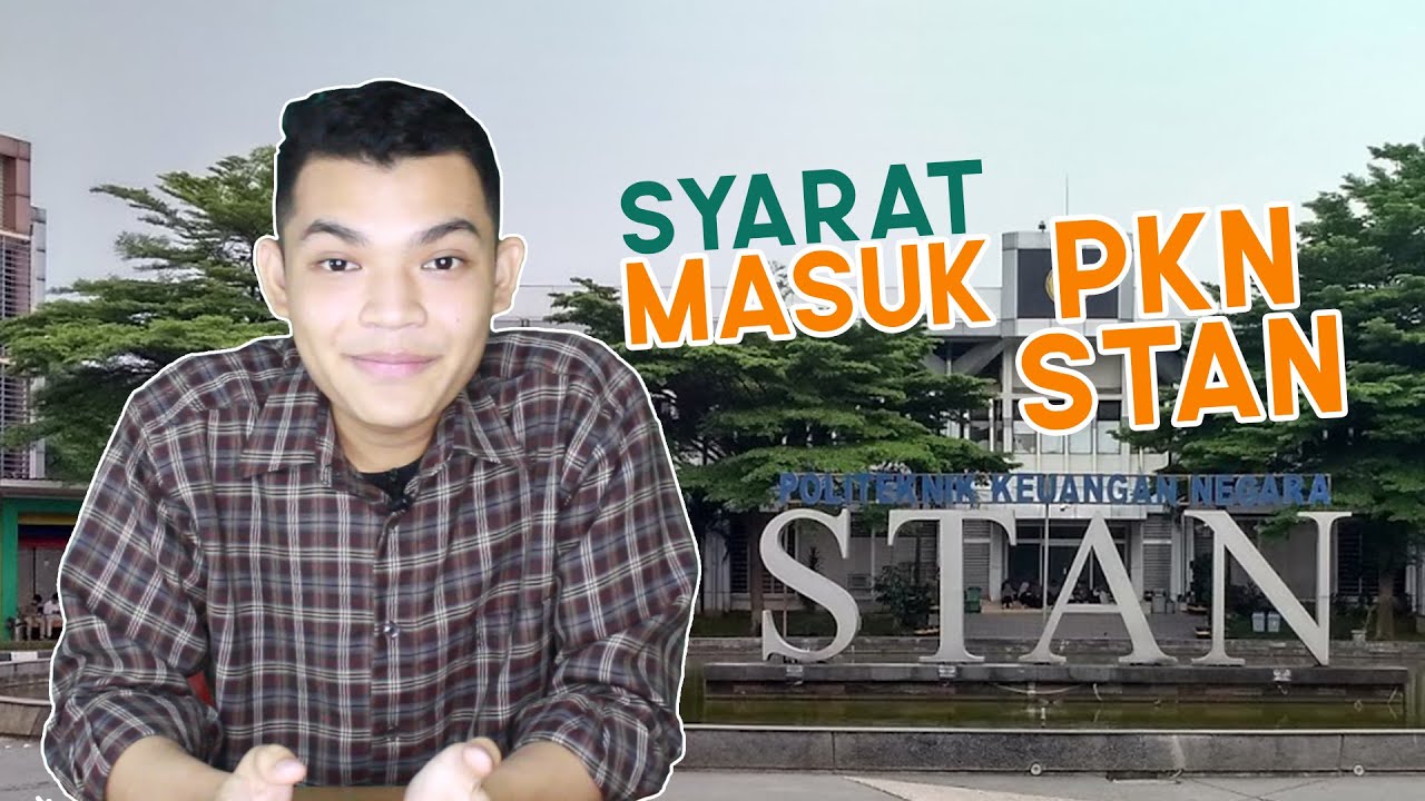 Batas Usia Daftar Pkn Stan 20 Tahun Waktunya Kupas Tuntas Syarat Masuk Pkn Stan Youtube