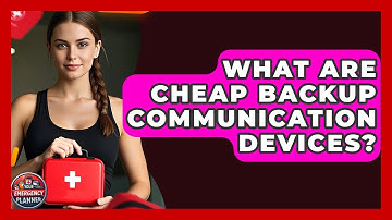 What Are Cheap Backup Communication Devices? - Your Emergency Planner