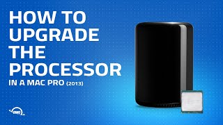 How to Upgrade/Replace the Processor in a Mac Pro (2013)