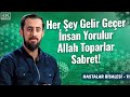 Her ey gelir geer nsan yorulur allah toparlar sabret hastalar risalesi 11ya sabrmehmedyildiz