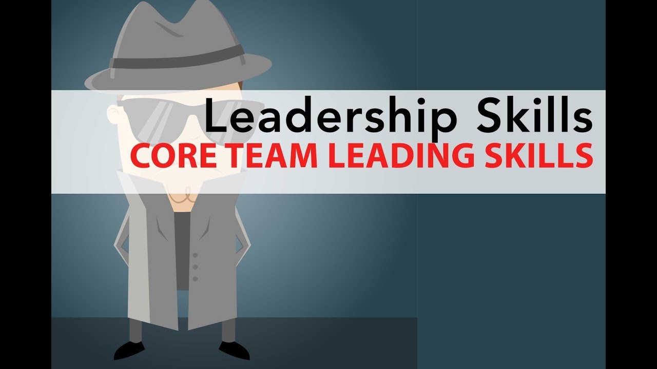 Core Team Leading Skills The Roles we Play YouTube