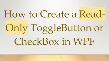 How to Create a Read-Only ToggleButton or CheckBox in WPF