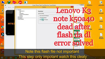 Lenovo k3 note k50a40 flash file da dl error after flash phone dead solved