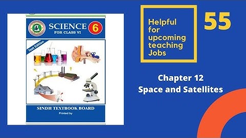 chapter 12 Space and satellite  class 6 Science Sindh text Book board Jamshoro