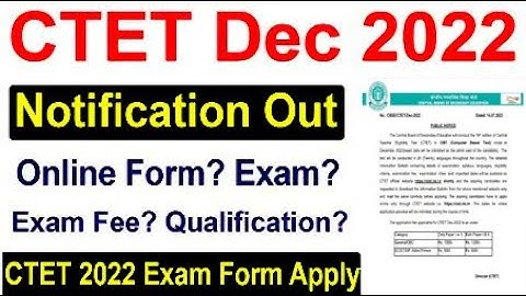 CTET 2022 Dec Exam Notification | CTET 2022 Online Form Notification | CTET 2022 Dec Online Form