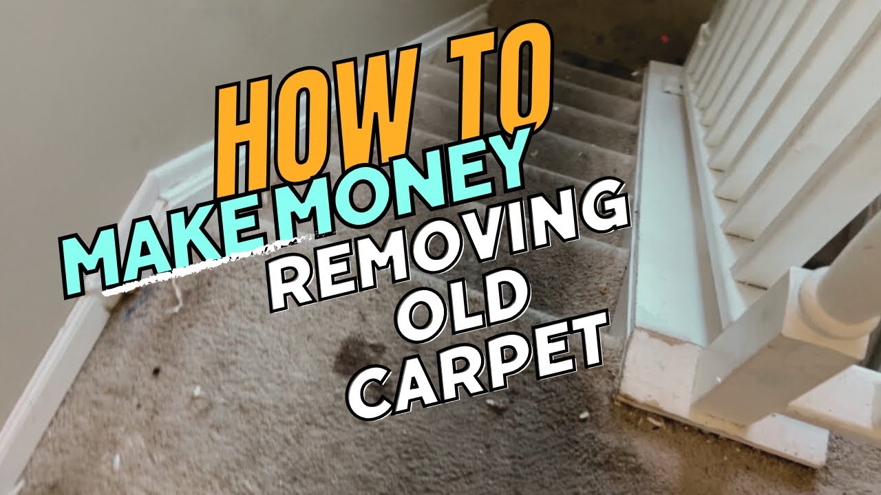 How To Make Fast Money Removing Old Carpet - YouTube