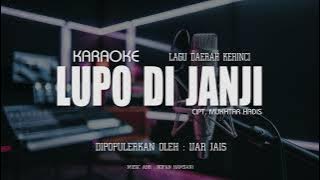 KARAOKE LAGU KERINCI - LUPO DI JANJI - IJAR JAIS
