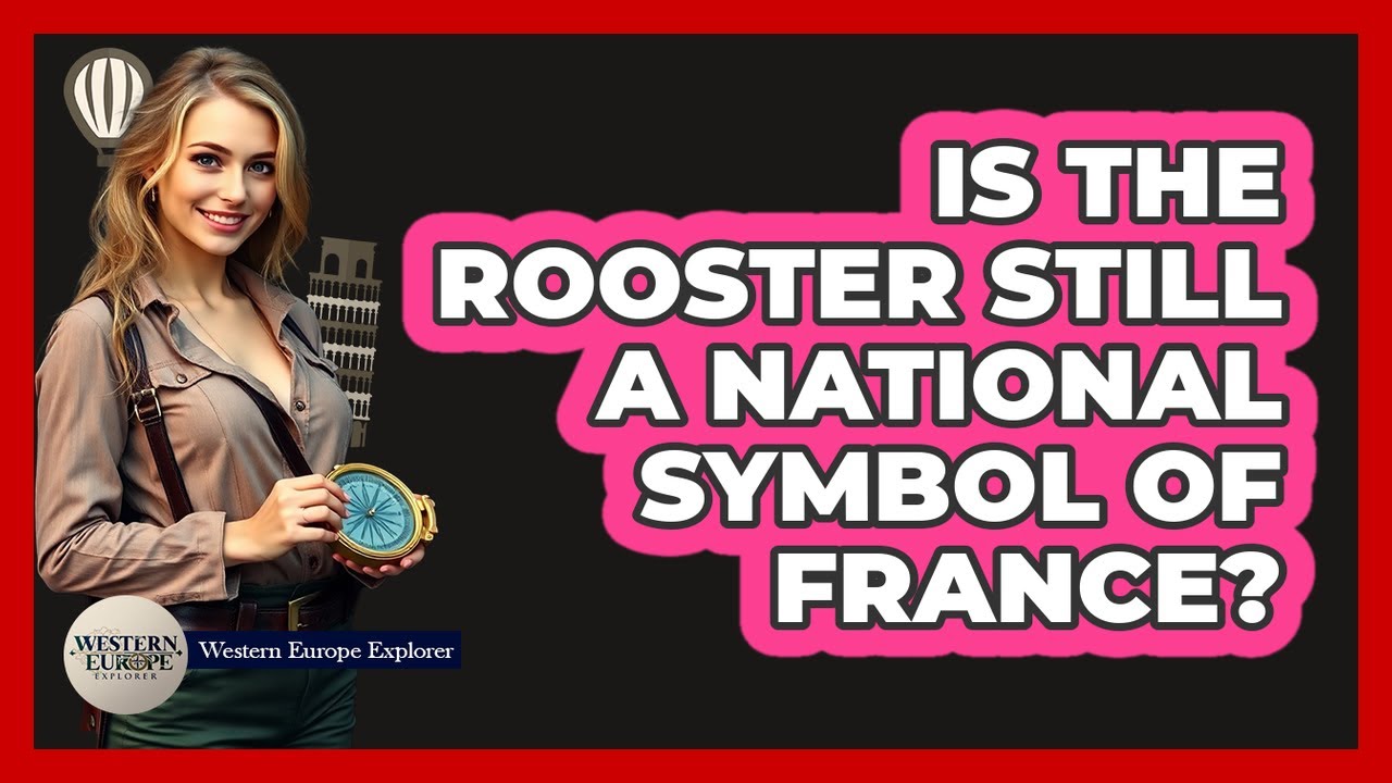 Is The Rooster Still A National Symbol Of France?