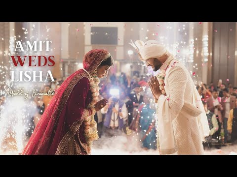 Amit + Lisha | A Timeless Wedding Tale | Cinematic Wedding Film