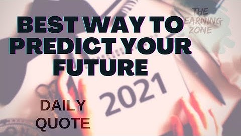BEST WAY TO PREDICT YOUR FUTURE| MOTIVATIONAL QUOTES ❤️❤️