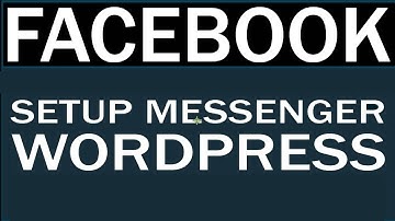 How to Setup Facebook Messenger Chat in Wordpress Site  2021