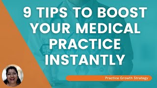 9 Tips To Boost Your Medical Practice Instantly