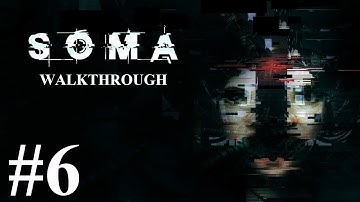 SOMA Walkthrough part 6 - The CURIE