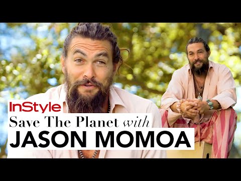 Jason Momoa's 4 Tips on How YOU Can Save the Planet Today