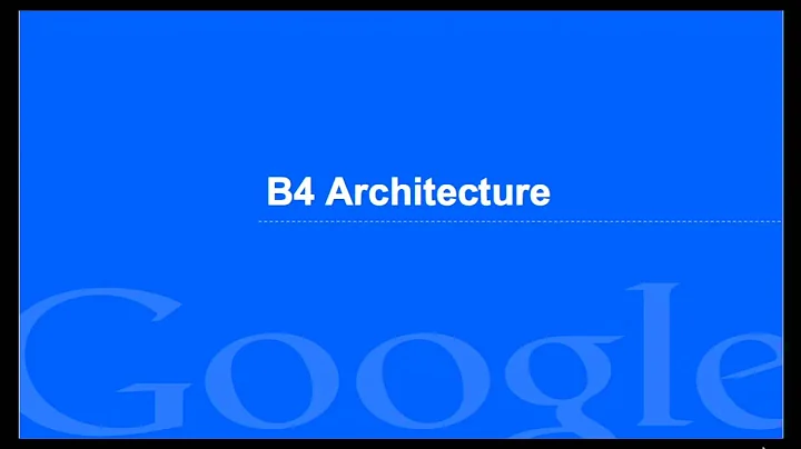 Google, Subhasree Mandal  Lessons Learned from B4,...