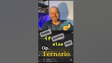 PYTHON | Tomando decisões em uma linha sem usar o ‘if’ | Op. Ternário