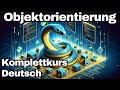 Objektorientierung in python  oop masterclass  from newbie to expert  oop komplettkurs