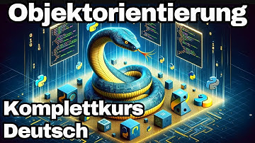 Objektorientierung in Python - OOP Masterclass - From Newbie to Expert | OOP Komplettkurs