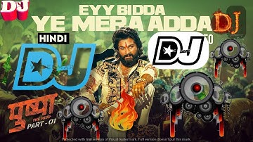 Eyy Bidda Ye Mera Adda Remix | Pushpa Songs | Allu Arjun, Rashmika | DSP | Nakash Aziz