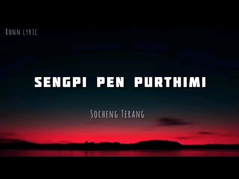 Socheng Terang   Sengpi pen Purthimi official release