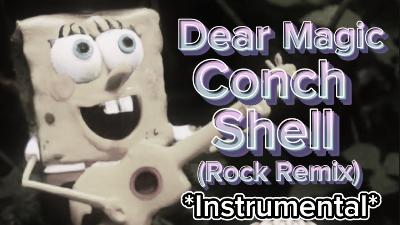 Dear Magic Conch Shell Boi What - Dear magic conch shell (Remix) By Blake *Instrumental* - YouTube