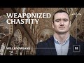 Podcast will knowland knowland knows  weaponized chastity