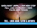 Sholawat Jibril Penenang Hati | Sholawat Jibril Memudahkan Rezeki