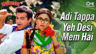Adi Tappa Yeh Desi Mem Hai | Kartavya |Sanjay Kapoor, Juhi Chawla|Vinod Rathod, Kavita Krishnamurthy