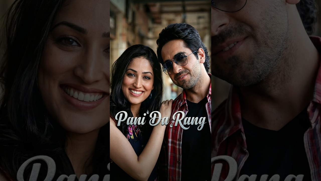 Pani da rang vekh ke… ❤️ #vickydonor #ayushmankhurana #yamigautam #romantichindisongs