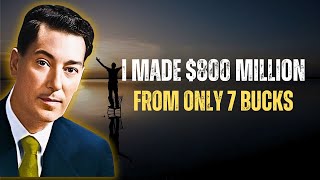 I MADE $800 MILLION FROM ONLY 7 BUCKS '' | NEVILLE GODDARD | POWERFUL TEACHINGS