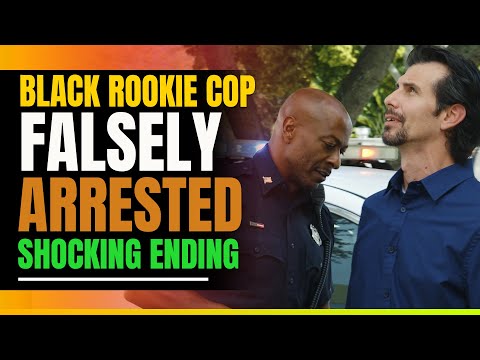 Black Rookie Cop Falsely Arrested. Shocking Ending