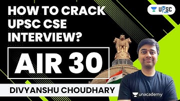 How to Crack UPSC CSE Interview by Divyanshu Choudhary AIR 30