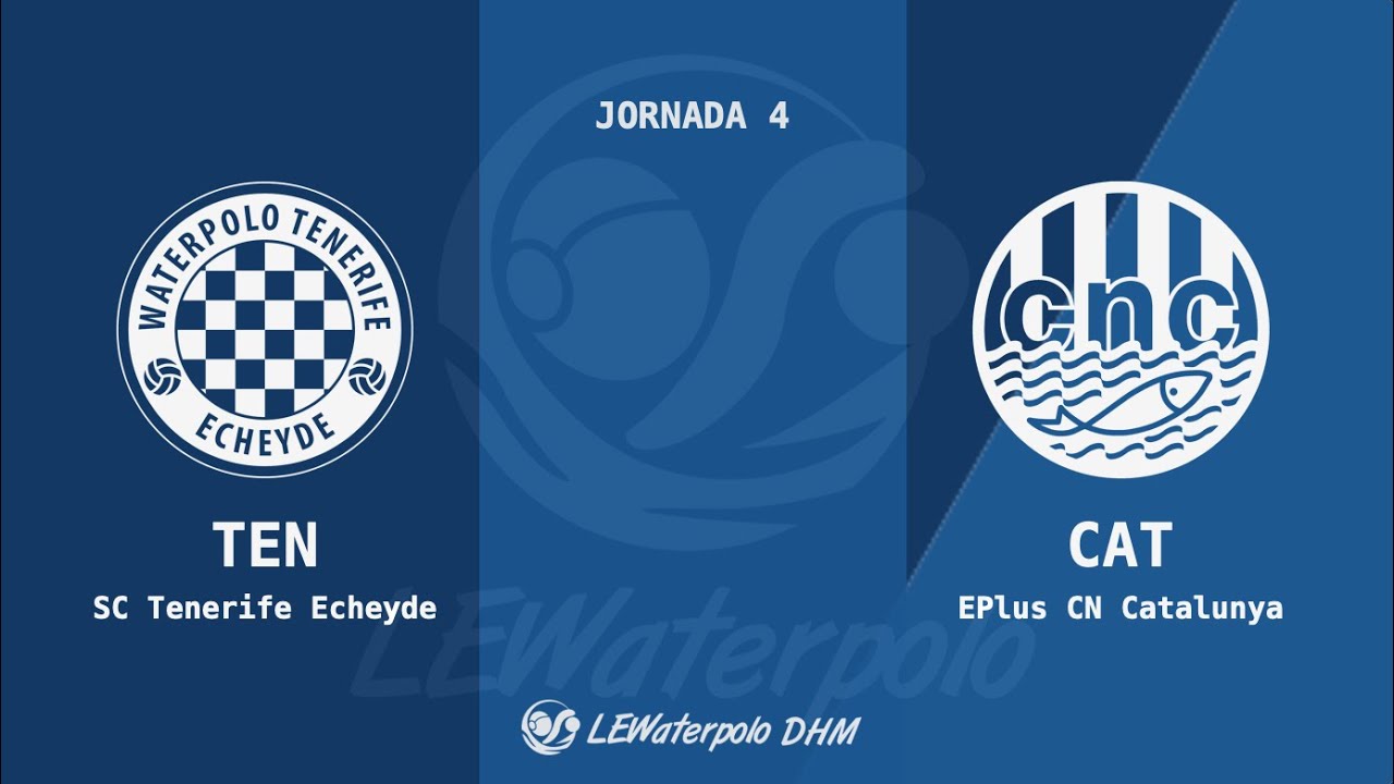 LEWaterpolo DHM /J4 / Santa Cruz Tenerife Echeyde - EPlus CN Catalunya