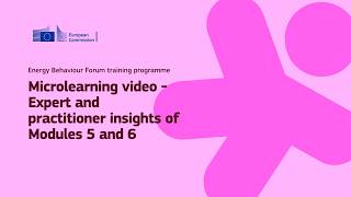 Microlearning video – Expert and practitioner insights of Modules 5 and 6
