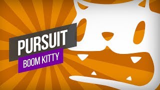 Boom Kitty - Pursuit