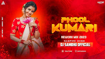 PHOOL KUMARI | NAGPURI REMIX | DJ SAMBHU OFFICIAL 🤩❤️