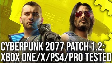 Cyberpunk 2077 Patch 1.2 Analysis: Good News For PS4 Pro... But What About Other Consoles?
