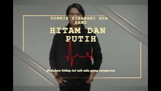 DONNIE SIBARANI ADA BAND HITAM DAN PUTIH