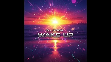 DJ JYOON - Wake Up (Radio Edit) | Uplifting Trance | Electronic Dance Music | Vocal Trance 