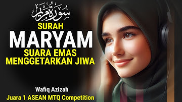 ⭕ BIKIN ADEM!! MUROTTAL ALQURAN MERDU SURAT MARYAM, WAFIQ AZIZAH, MUROTTAL MERDU