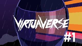 VirtuaVerse | Silent Playthrough | Part 1