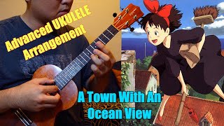 A Town With an Ocean View - Kiki’s Delivery Service OST - Anime Ukulele Cover [TABS in description]