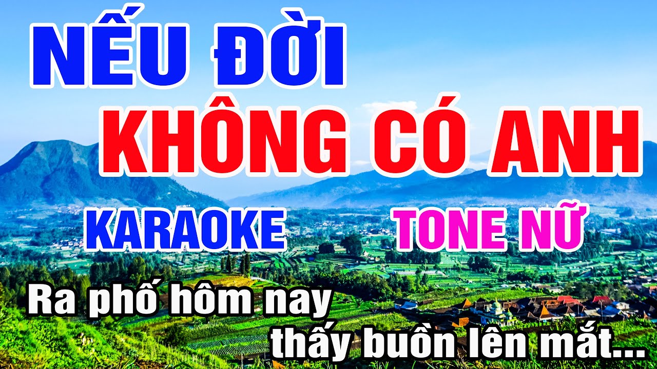 Nếu Đời Không Có Anh Karaoke Tone Nữ Nhạc Sống gia huy beat