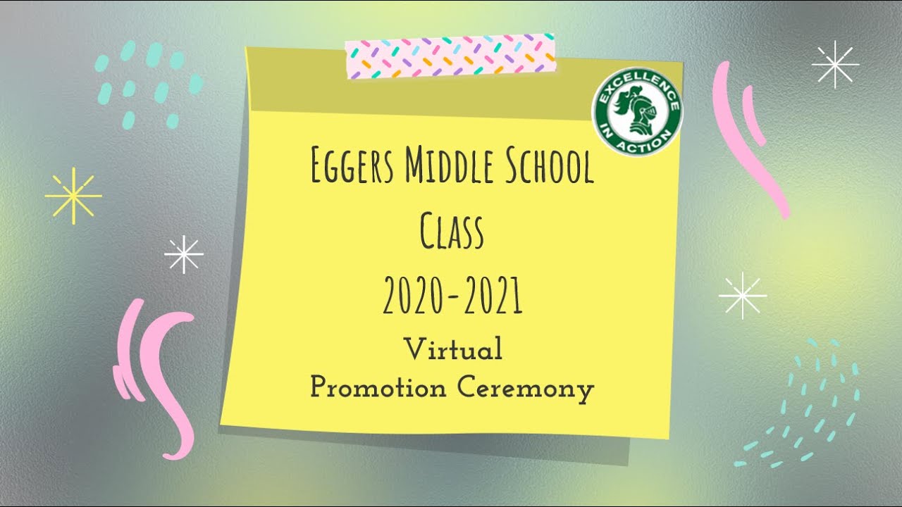 Update Video Eggers Middle School 8th Grade Promotional Ceremony 2021
